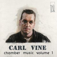 Front cover art for Carl Vine: Chamber Music, Vol. 1