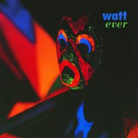 Front cover art for Watt Ever