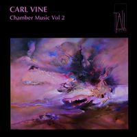 Front cover art for Carl Vine: Chamber Music, Vol. 2