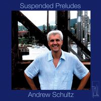 Front cover art for Andrew Schultz: Suspended Preludes