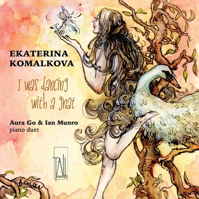 Front cover art for I Was Dancing with a Gnat: Music by Ekaterina Komalkova