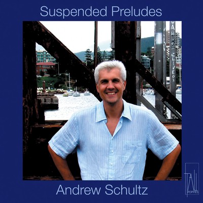 Front cover art for Andrew Schultz: Suspended Preludes
